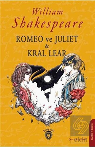 Romeo ve Juliet & Kral Lear