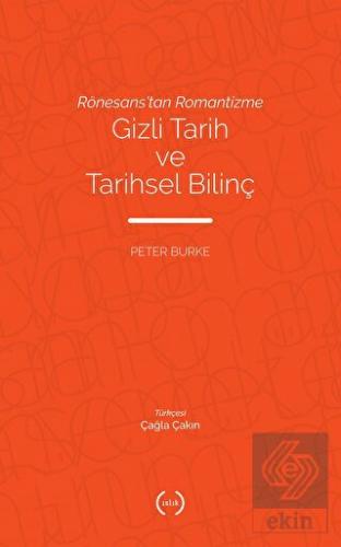 Rönesans\'tan Romantizme Gizli Tarih ve Tarihsel Bi
