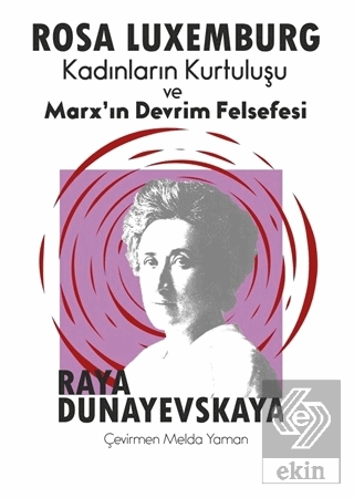 Kadınların Kurtuluşu ve Marx'ın Devrim Felsefesi