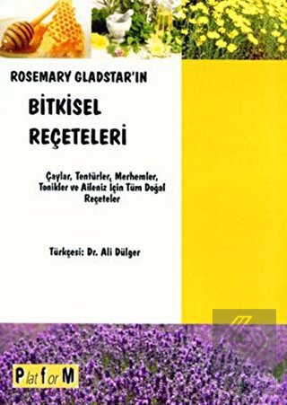 Rosemary Gladstar\'ın Bitkisel Reçeteleri
