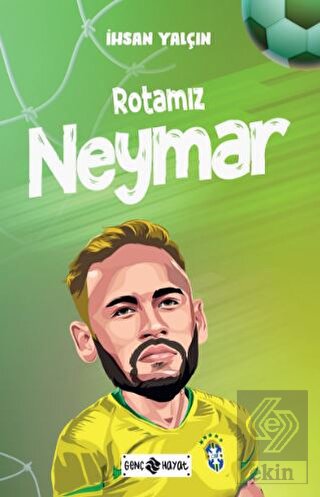 Rotamız Neymar