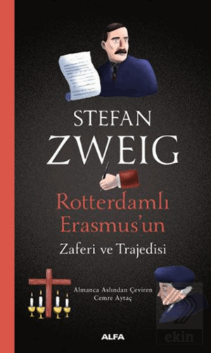 Rotterdamlı Erasmus\'un Zaferi ve Trajedisi