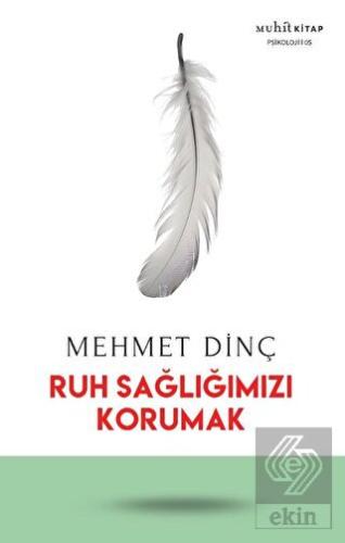 Ruh Sağlığımızı Korumak