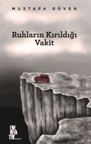 Ruhların Kırıldığı Vakit