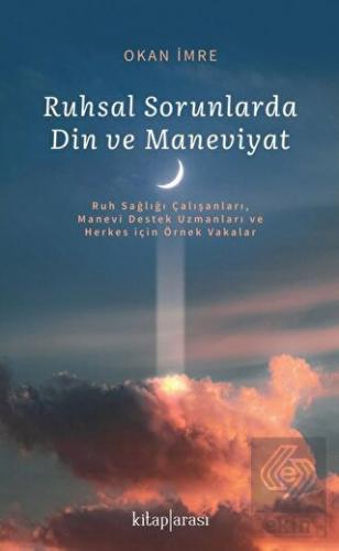 Ruhsal Sorunlarda Din ve Maneviyat