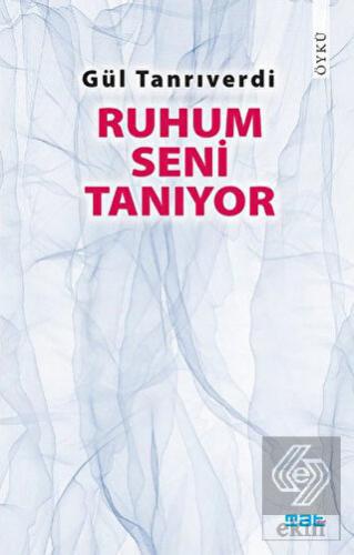 Ruhum Seni Tanıyor