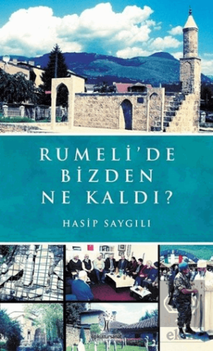 Rumeli'de Bizden Ne Kaldı?