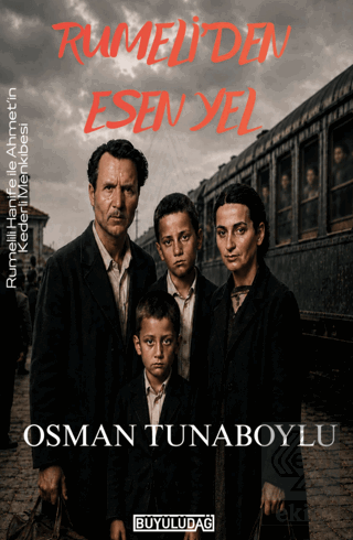 Rumeliden Esen Yel Osman Tunaboylu Büyülüdağ Yayınları Satın Al - ekin