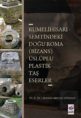 Rumelihisarı Semtindeki Doğu Roma (Bizans) Üsluplu