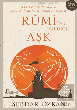Rumi\'nin Bildiği Aşk