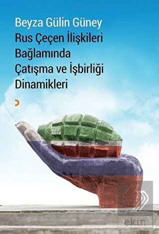 Rus Çeçen İlişkileri Bağlamında Çatışma ve İşbirli