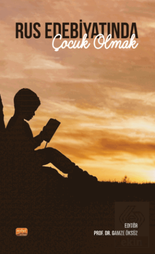 Rus Edebiyatında Çocuk Olmak