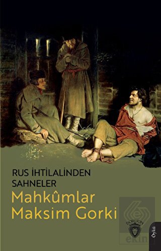 Rus İhtilalinden Sahneler Mahkumlar