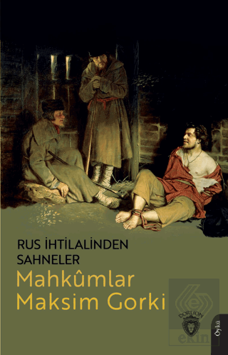 Rus İhtilalinden Sahneler Mahkumlar