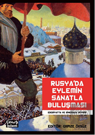 Rusya\'da Eylemin Sanatla Buluşması: Edebiyatta ve
