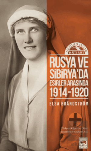 Rusya'da ve Sibirya'da Esirler Arasında 1914 - 1920