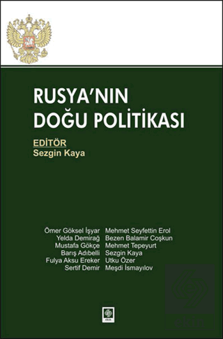 Rusyanın Doğu Politikası Sezgin Kaya