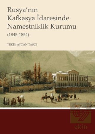 Rusya'nın Kafkasya İdaresinde Namestniklik Kurumu (1845-1854)
