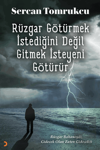 Rüzgar Götürmek İstediğini Değil Gitmek İsteyeni G