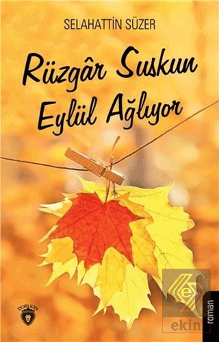 Rüzgar Suskun Eylül Ağlıyor
