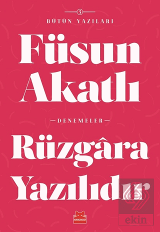 Rüzgara Yazılıdır