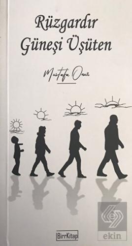 Rüzgardır Güneşi Üşüten