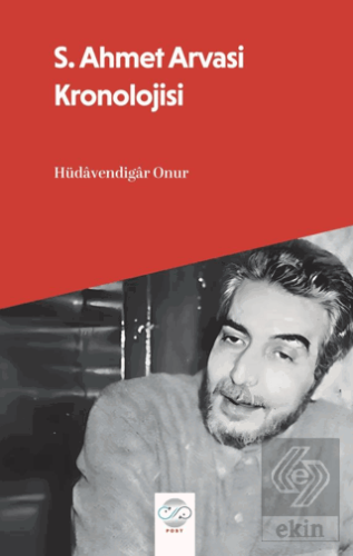 S. Ahmet Arvasi Kronolojisi