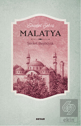Saadet Şehri Malatya