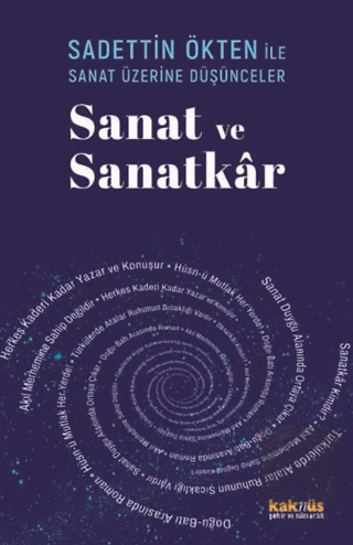 Saadettin Ökten ile Sanat Üzerine Düşünceler: Sanat ve Sanatkar