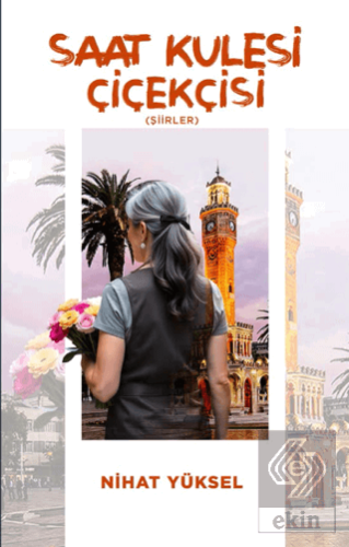 Saat Kulesi Çiçekçisi (Şiirler)