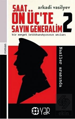 Saat On Üç'te Sayın Generalim 2 - Bir Sovyet İstih