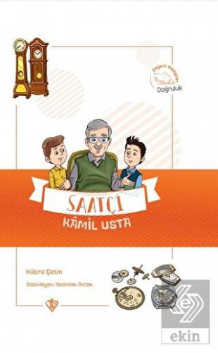 Saatçi Kamil Usta - Değerli Hikayeler Doğruluk