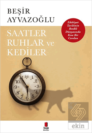 Saatler, Ruhlar ve Kediler