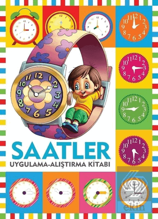 Saatler / Uygulama - Alıştırma Kitabı