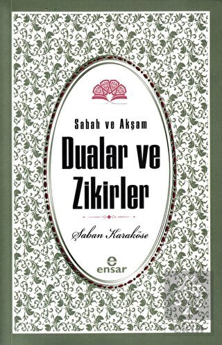 Sabah Akşam Dualar ve Zikirler