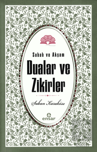 Sabah Akşam Dualar ve Zikirler