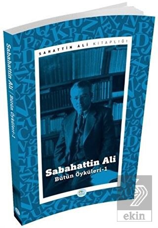 Sabahattin Ali - Bütün Öyküleri 1