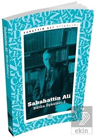 Sabahattin Ali - Bütün Öyküleri 2