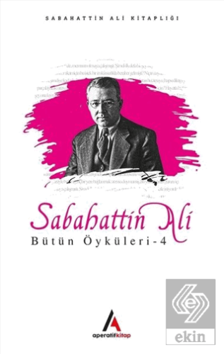 Sabahattin Ali Bütün Öyküleri 4