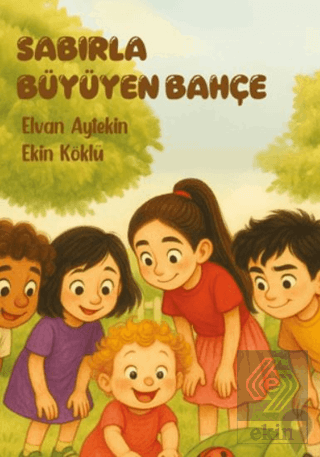 Sabırla Büyüyen Bahçe