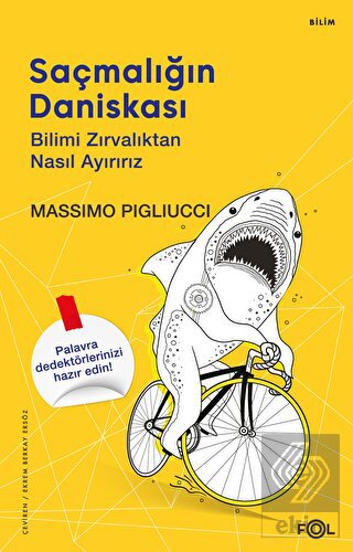 Saçmalığın Daniskası –Bilimi Zırvalıktan Nasıl Ayı