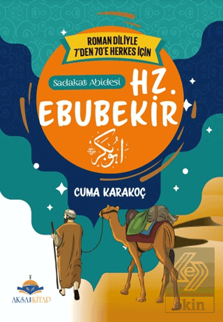 Sadakat Abidesi Hz. Ebubekir Cuma Karakoç Aksa Kitap Satın Al - ekinki