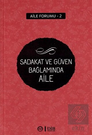 Sadakat ve Güven Bağlamında Aile
