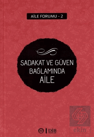 Sadakat ve Güven Bağlamında Aile