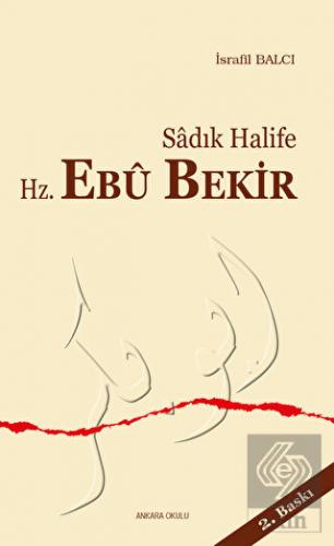 Sadık Halife Hz. Ebu Bekir