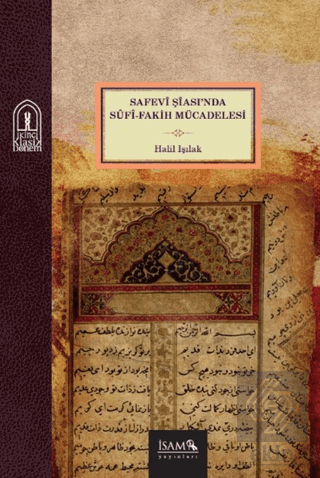 Safevi Şiasında Sufi Fakih Mücadelesi