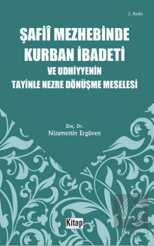 Şafiî Mezhebinde Kurban İbadeti ve Udhiyyenin Tayinle Nezre Dönüşme Me