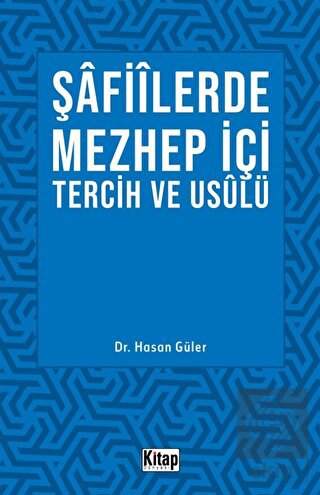 Şafiilerde Mezhep İçi Tercih ve Usulü