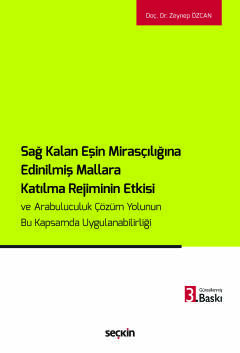 Sağ Kalan Eşin Mirasçılığına Edinilmiş Mallara Katılma Rejiminin Etkis