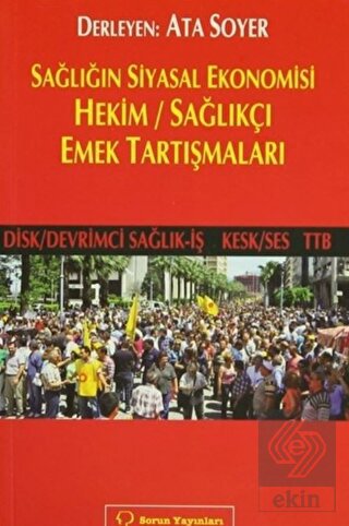 Sağlığın Siyasal Ekonomisi - Hekim / Sağlıkçı Emek
